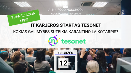 transliacija live it karjeros startas tesonet kokias galimybes suteikia karantino laikotarpis