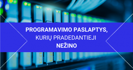 programavimo paslaptys kuriu nezino pradedantieji