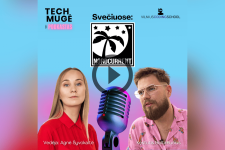 TECH Muge Podkastas Podcast Nordcurrent Kestutis Cover